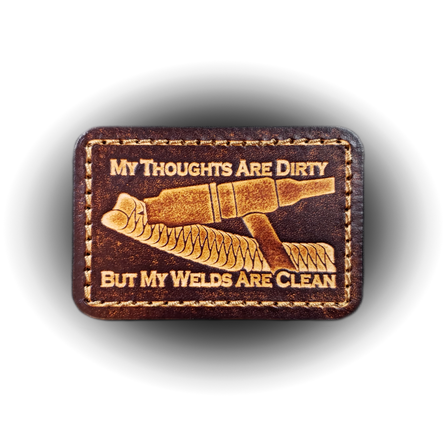 Dirty Thoughts; Clean Welds - Leather Patch